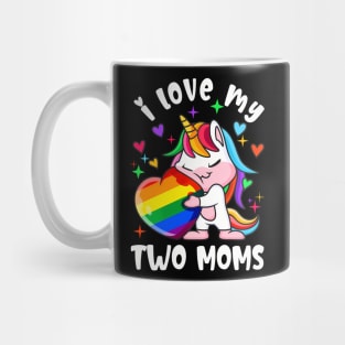 I Love My Two Moms Cute Lgbt Lesbian Unicorn Girls Kids Mug